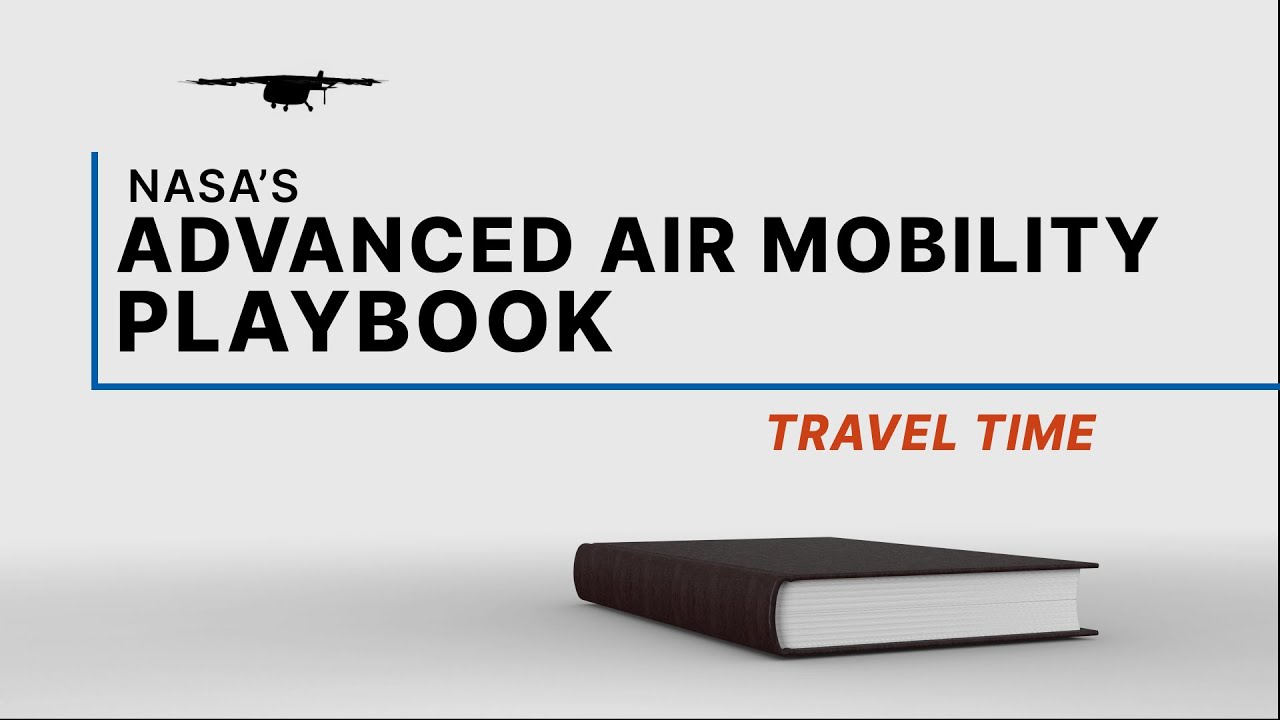 NASA's Advanced Air Mobility Playbook: Travel Time