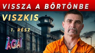 Viszkis: Vissza a börtönbe | Mutasd Magad!