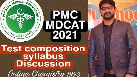 PMC  MDCAT 2021 / TEST COMPOSITION AND CHEMISTRY SYLLABUS DISCUSSION