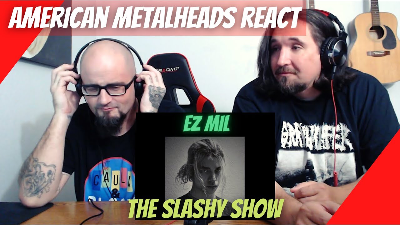 EZ MIL - THE SLASHY SHOW | American Metalheads REACT 