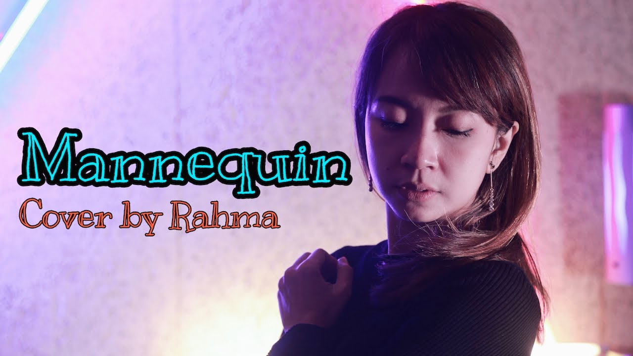 MANNEQUIN Katy Perry Cover By RAHMA YouTube