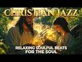 Gentle Grace Jazz | Christian Jazz for Study &amp; Prayer ~ Peaceful Bible Jazz Piano 2026 Best