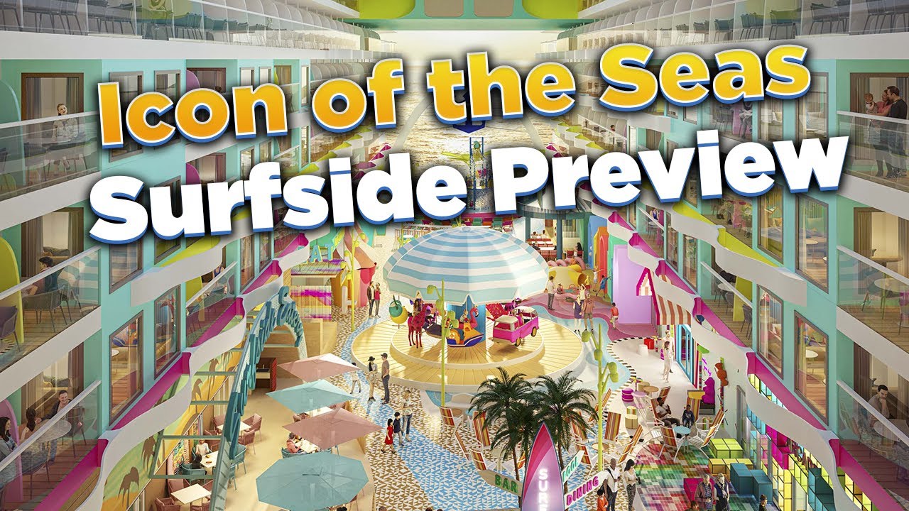 Icon Of The Seas Surfside Neighborhood Preview YouTube Icon Of The Seas Surfside Neighborhood Preview YouTube