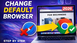How to Change Default Browser on Mac (Safari to Chrome) | 2026