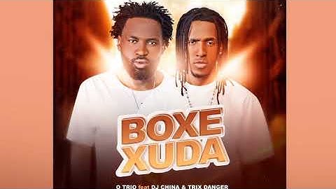 BOXEXUDA- O TRIO ft Dj CHINHA e DJ TRIX DANGER