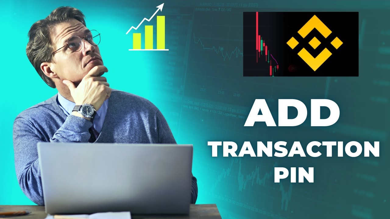 How to Add Transaction Pin on Binance 2025?