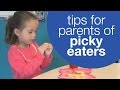 Tips for parents of picky eaters