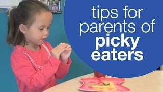 Tips for parents of picky eaters