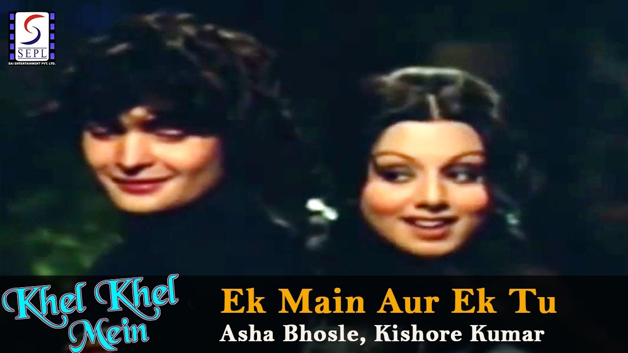 Ek Main Aur Ek Tu   Asha Bhosle Kishore Kumar  Rishi Kapoor Neetu Singh