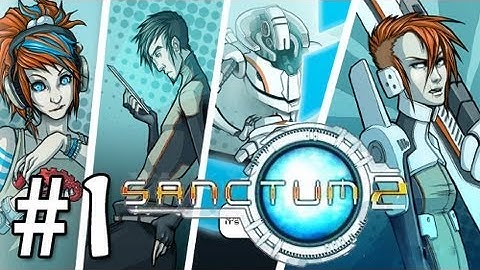 Sanctum 2 | Introduction | Part 1
