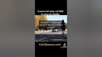 3-years-old baby call 999 to save his Daddy.