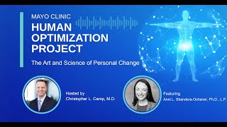 Mayo Clinic Human Optimization Project: The Art and Science of Personal Change E12