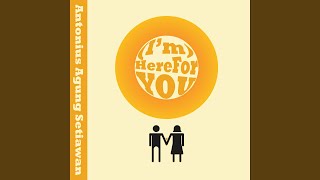 (I'm) Here For You