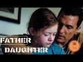 Top 10 Father Daughter Movies You Have To See Part 1 Top 10 Father Daughter Movies You Have To See Part 1