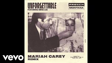 French Montana - Unforgettable (Mariah Carey Remix) (Audio) ft. Swae Lee, Mariah Carey