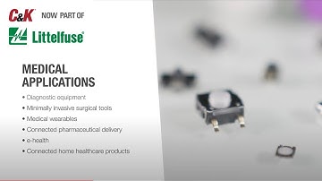 C&K Video - Switches for Medical Applications