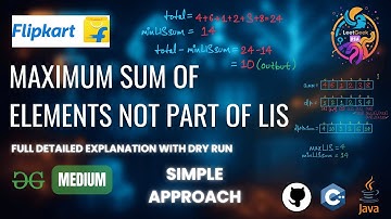 Maximum sum of elements not part of LIS | GfG POTD | 13-07-25 | GfG Problem of the day