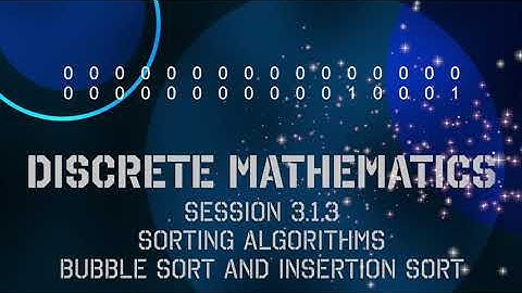 3.1.3 Discrete Math - Session 3.1.3 - Par 3.1: Sorting Algorithms