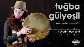 Tuğba Gülyeşil - Severim Ben Seni Resimi