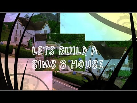 Lets build a sims 3 house the flower house part 2 - YouTube
