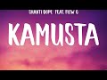 Kamusta  shanti dope  feat flow g lyrics  tunay kamusta free