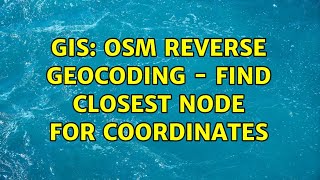 GIS: OSM Reverse Geocoding - Find closest node for Coordinates