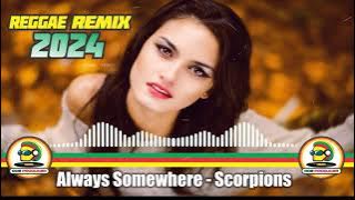 Always Somewhere - Scorpions | Reggae Remix  2023 [[ ROB Producer ]]