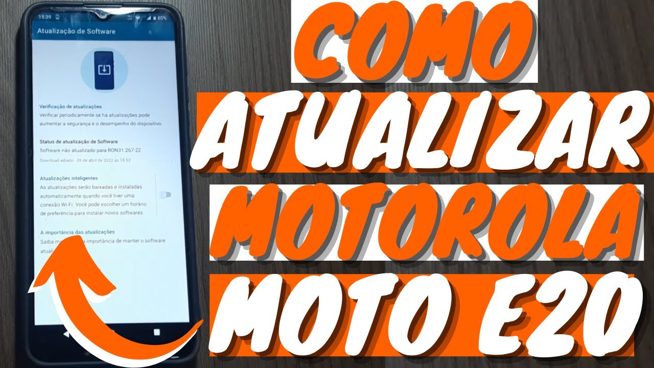 COMO ATUALIZAR O CELULAR MOTOROLA MOTO E20 - YouTube