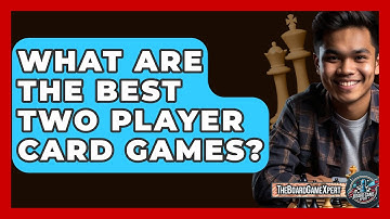 What Are The Best Two Player Card Games? - The Board Game Xpert