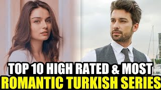 Top 10 High Rated & Most Romantic Turkish Drama Series 2025 With English Subtitles!