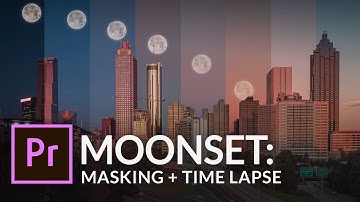 Adobe Premiere: Masking the Moon Into a Manual Time-lapse, Shot with Panasonic Lumix S5