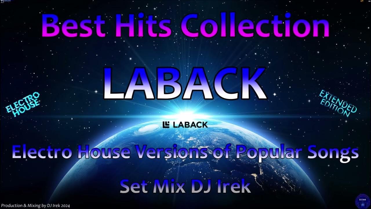 Best Collection LABACK Elektro House Hits Set Mix DJ Irek (Extended Remixes Popular Songs) Best Collection LABACK Elektro House Hits Set Mix DJ Irek (Extended Remixes Popular Songs)