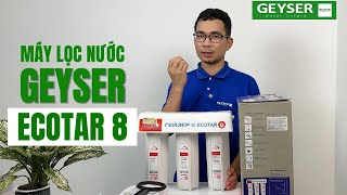 Nhận diện máy lọc nước nano Geyser Ecotar 8 chính hãng tại Việt Nam