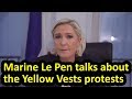 Marine Le Pen talks about Yellow Vests protests + Emmanuel Macron, Gilets Jaunes, English subtitles