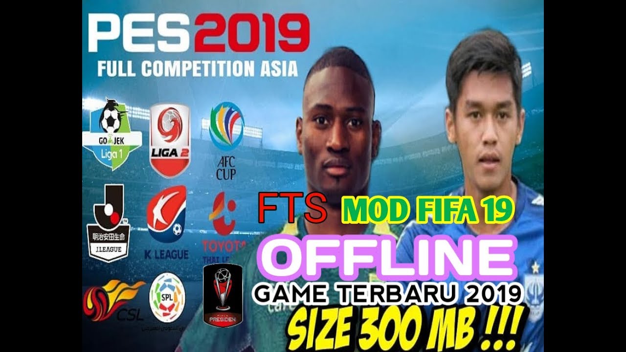 Cara download fts mod fifa 2019 update piala presiden offline
