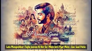 Lata Mangeshkar | Tujhe Jeevan Ki Dor Se | Main Tere Pyar Mein | Sau Saal Pahle