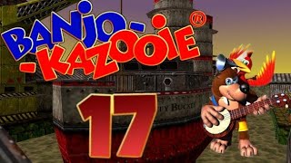 BANJO-KAZOOIE #17: Nicht Rusty Bucket Bay!
