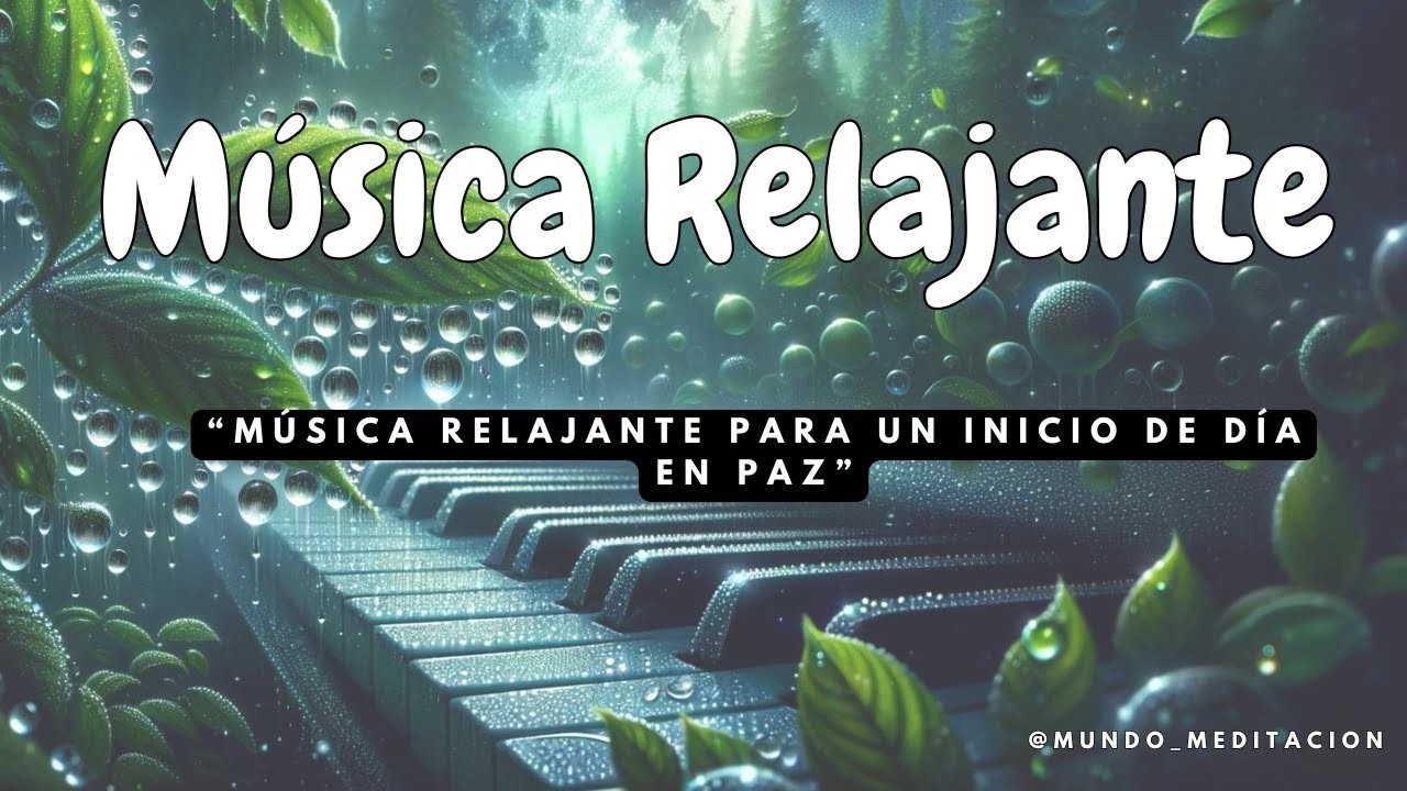 Música Relajante para un Inicio de Día en Paz