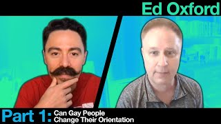 Can gay people change their orientation? Interview with Ed Oxford Part 1 of 2 screenshot 5