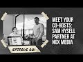 Meet Your Hosts: Sam Hysell Partner at NOX