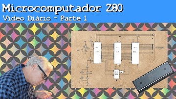 Microcomputador Z80 - Vìdeo Diário Parte 1