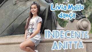 INDECENTE - Anitta - Lívia Melilo Dança.