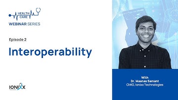 Technology’s Impact on Healthcare: Ep - 2 FHIR/Interoperability