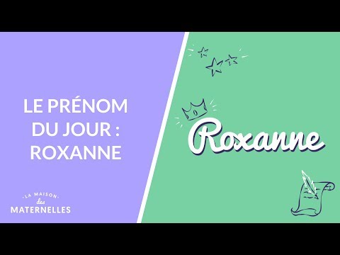 Vidéo: Quelle est la signification du prénom roxanne ?
