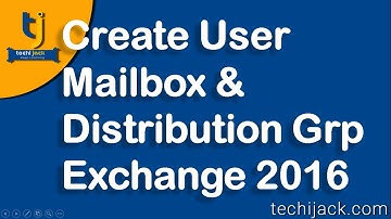 How To Create User Mailbox And Distribution Group In Exchange Server 2016