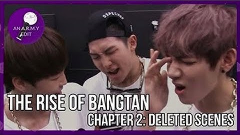 THE RISE OF BANGTAN | Chapter 02: Deleted Scenes