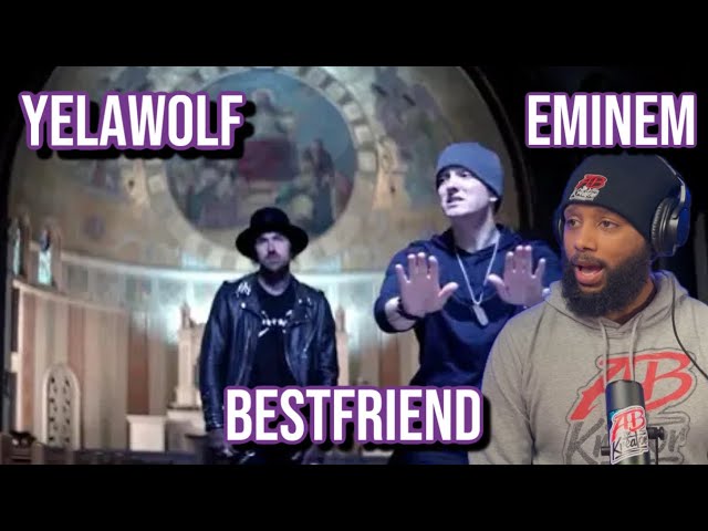 Yelawolf ft. Eminem - Best Friend | REACTION