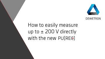 How to measure up to +/- 200 V directly with the PU[REC] // DEWETRON Academy