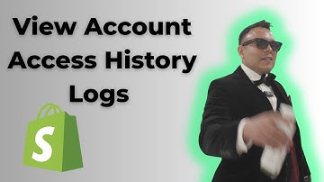 How to View Account Access History Logs in Shopify