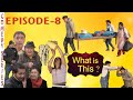 WHAT IS THIS? | EPISODE-8 | NEW NEPALI COMEDY SERIES